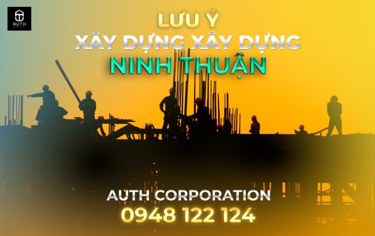 Xây-dựng-Ninh-Thuận-cần-lưu-ý-gì1